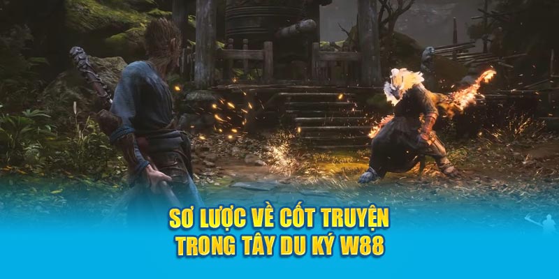 Hướng Dẫn Cách Chơi Tây Du Ký 188V Đơn Giản Nhất 2 so-luoc-ve-cot-truyen-trong-tay-du-ky-w88